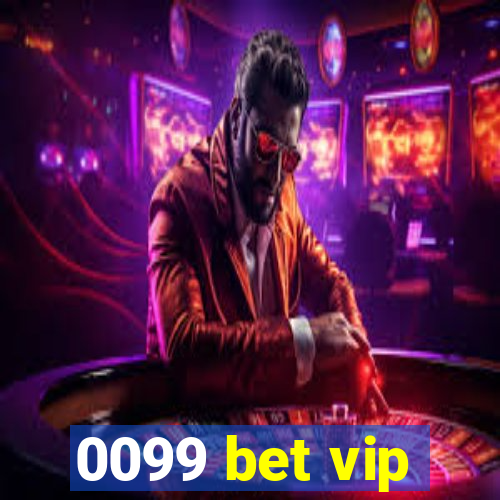 0099 bet vip